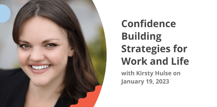 Confidence building strategies for work and life