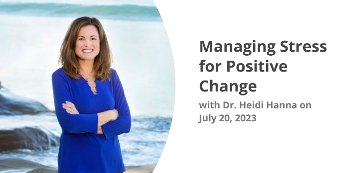 Managing Stress for Positive Change
