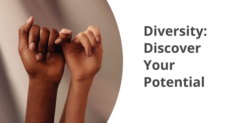 Diversity Discover Your Potential