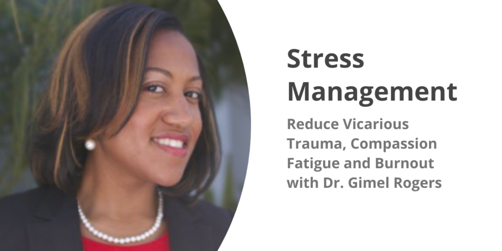 Stress Management with Gimel Rogers